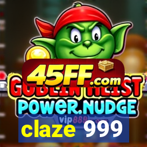 claze 999